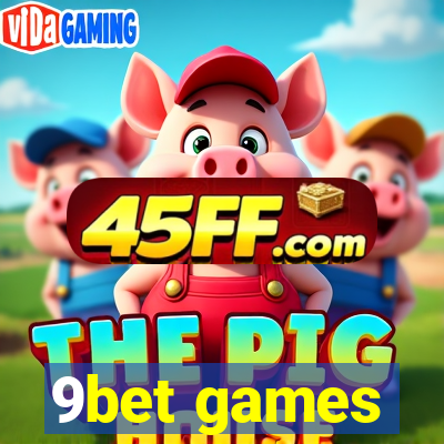 9bet games
